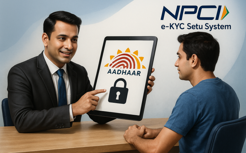 Financial intermediary using NPCI’s e-KYC Setu System for Aadhaar-based onboarding with digital Aadhaar verification visuals.
