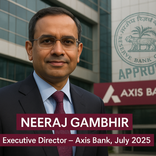 Axis Bank Appoints Neeraj Gambhir as Executive Director Following Leadership Reshuffle
