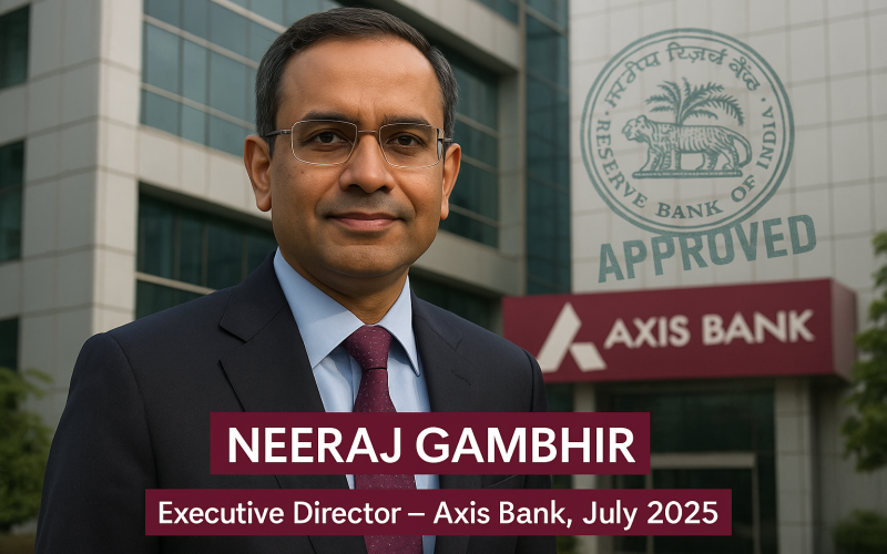 Axis Bank Appoints Neeraj Gambhir as Executive Director Following Leadership Reshuffle