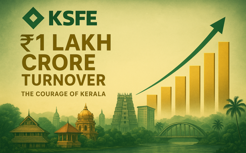 Kerala State Financial Enterprises (KSFE) Becomes First Miscellaneous NBFC to Cross ₹1 Lakh Crore Turnover